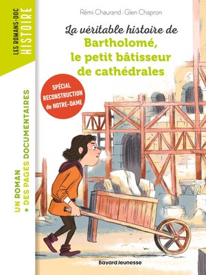 cover image of La véritable histoire de Bartholomé, le petit bâtisseur de cathédrales